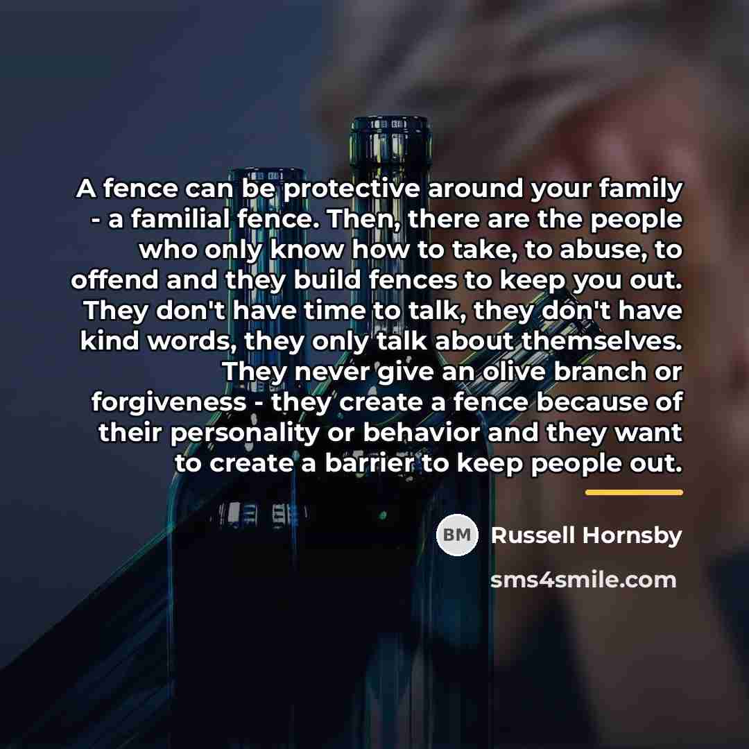 “A fence can be protective around your family - a…” quote by Russell Hornsby