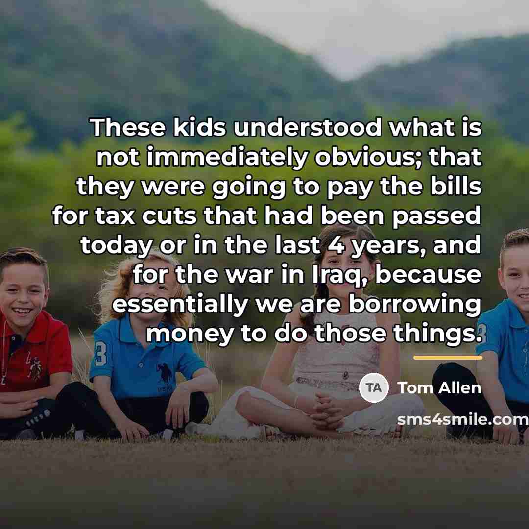“These kids understood what is not immediately obvious; that they…” quote by Tom Allen