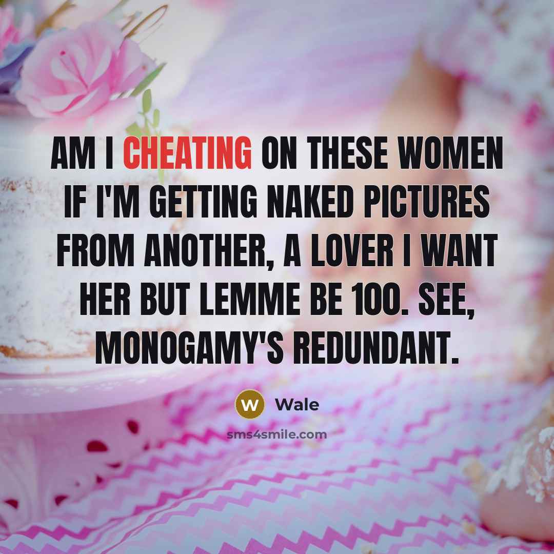 “Am I cheating on these women if I'm getting naked pictures from another, a lover I want her but lemme be 100. See, monogamy's redundant.” quote by Wale