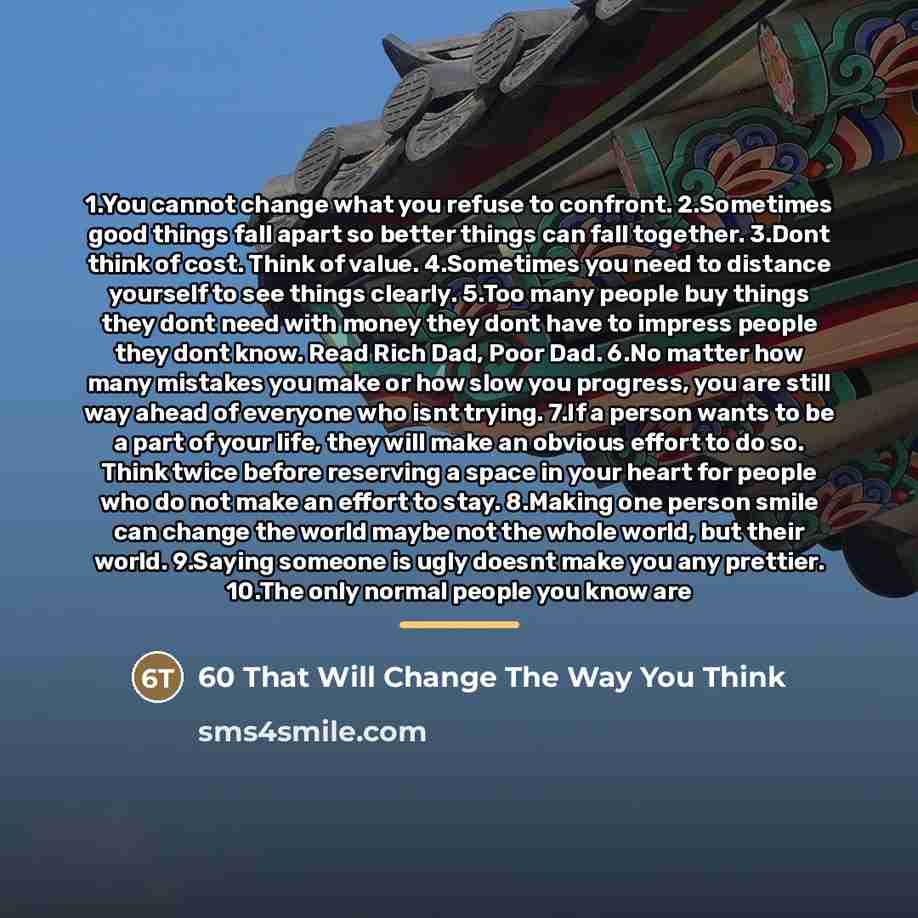 “1.You cannot change what you refuse to confront. 2.Sometimes good…” quote by 60 That Will Change The Way You Think