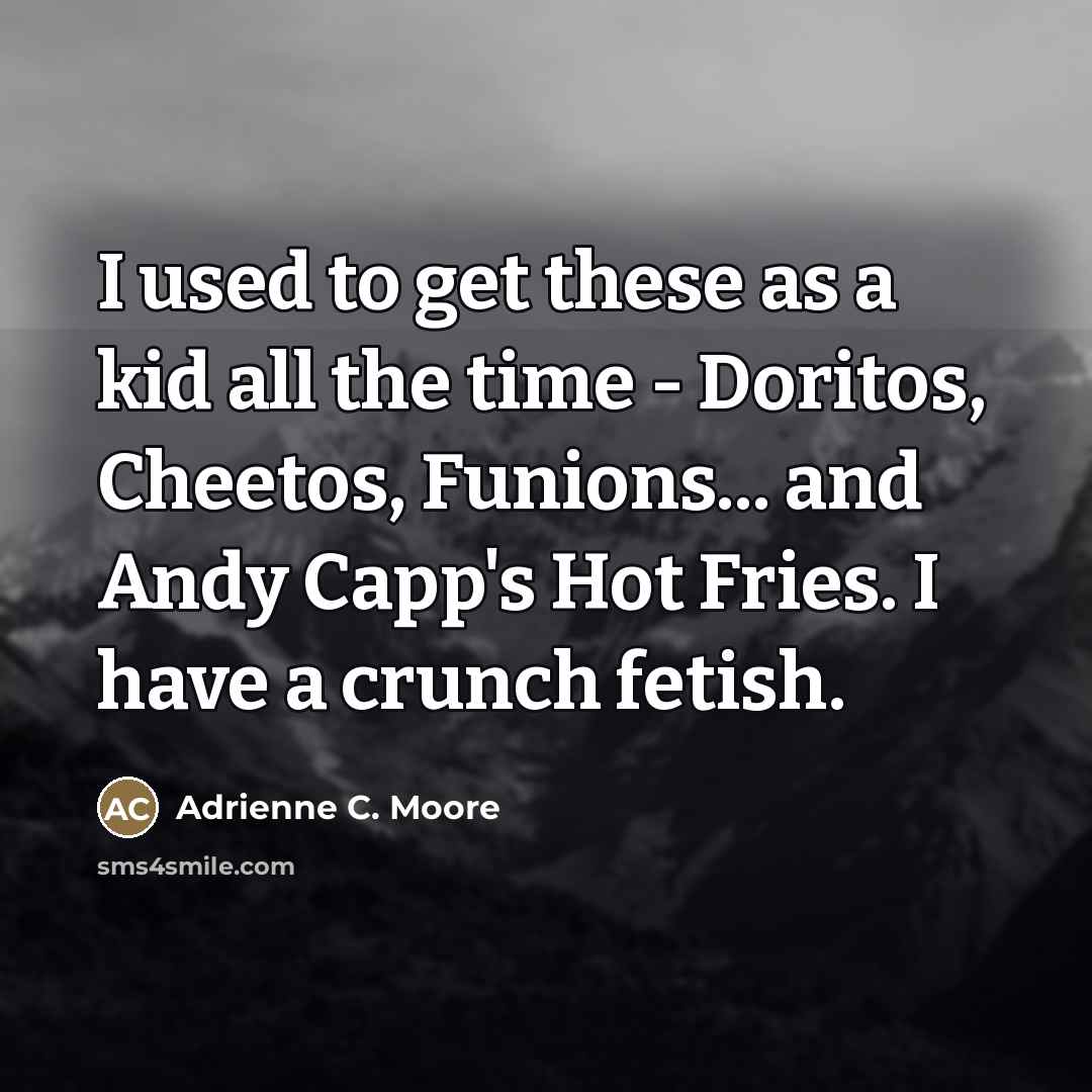 “I used to get these as a kid all the…” quote by Adrienne C. Moore