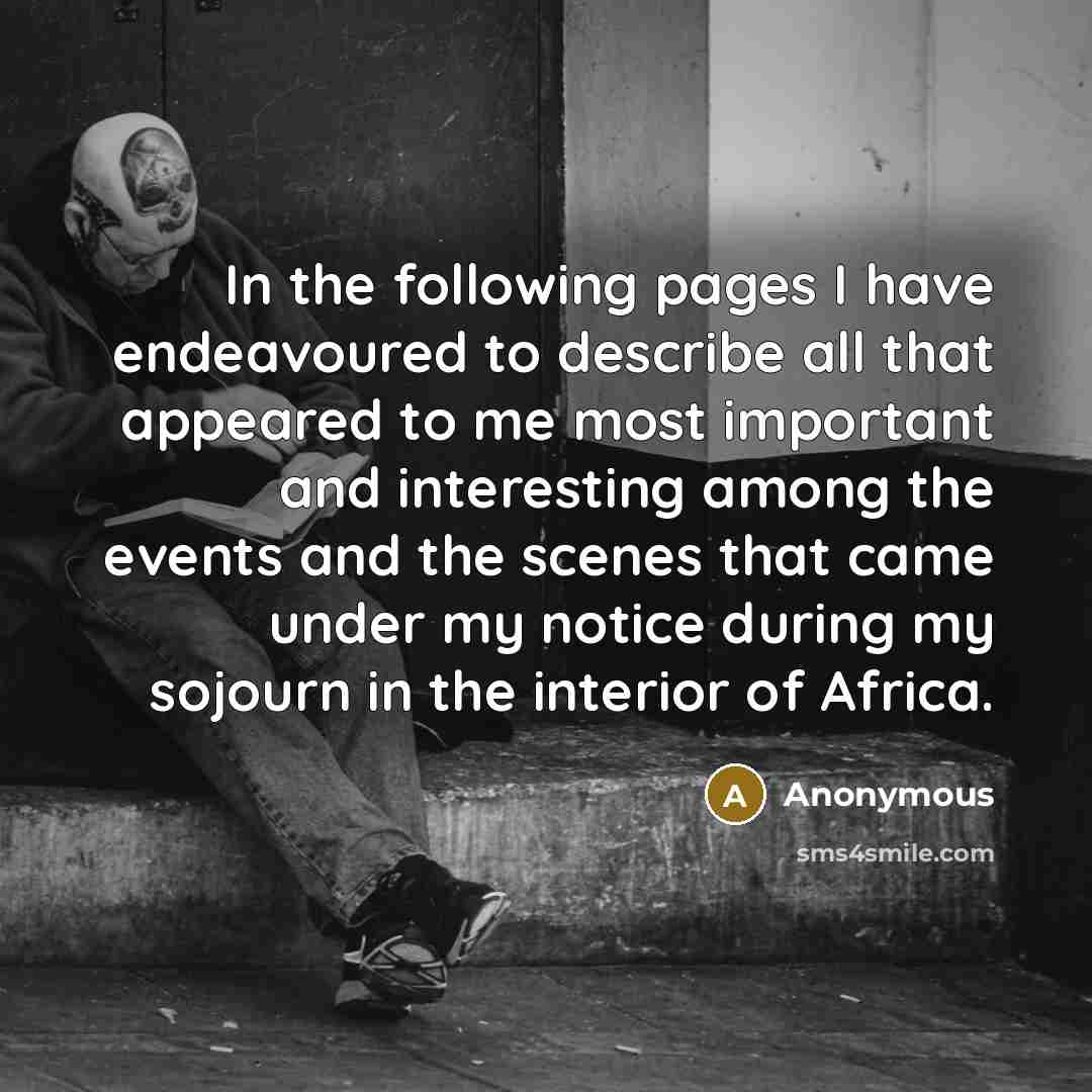 “In the following pages I have endeavoured to describe all…” quote by Anonymous