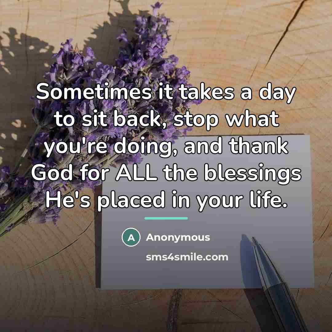 “Sometimes it takes a day to sit back, stop what…” quote by Anonymous