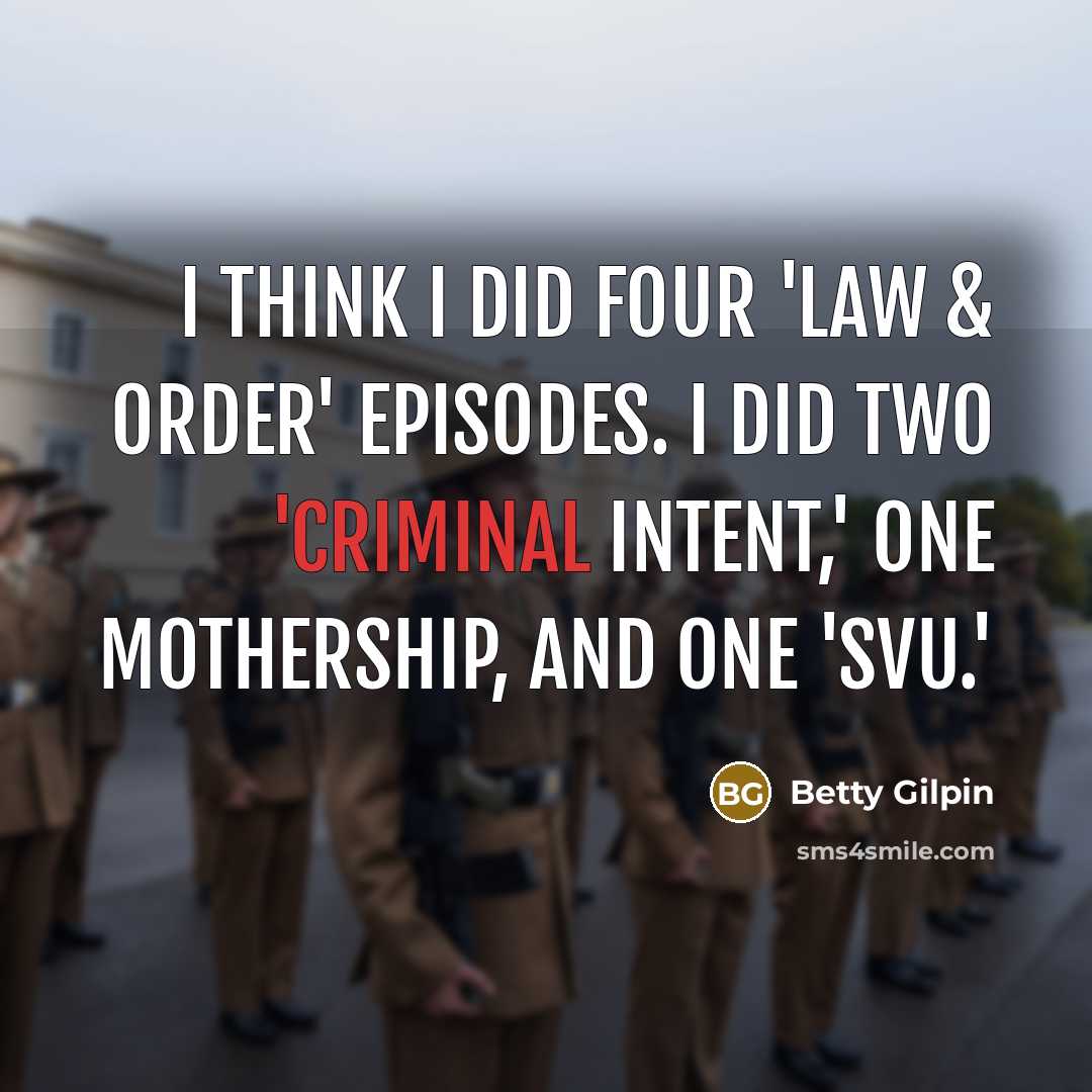 “I think I did four 'Law & Order' episodes. I…” quote by Betty Gilpin