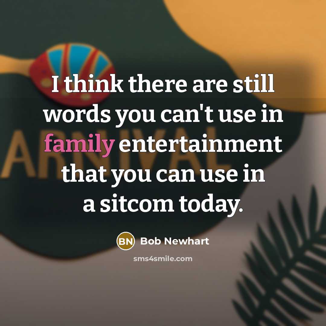 “I think there are still words you can't use in…” quote by Bob Newhart