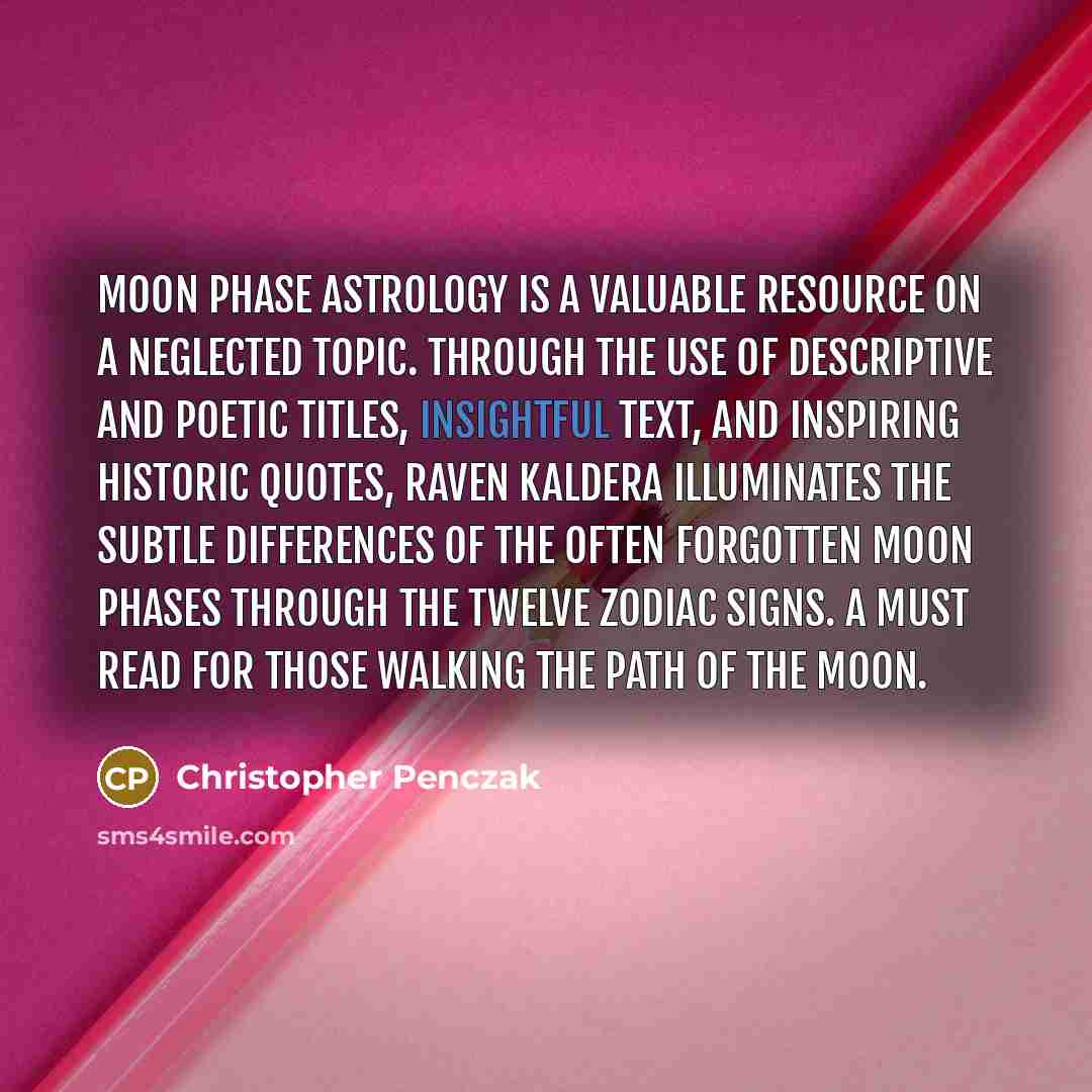 “Moon Phase Astrology is a valuable resource on a neglected…” quote by Christopher Penczak
