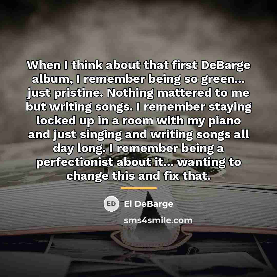 “When I think about that first DeBarge album, I remember…” quote by El DeBarge