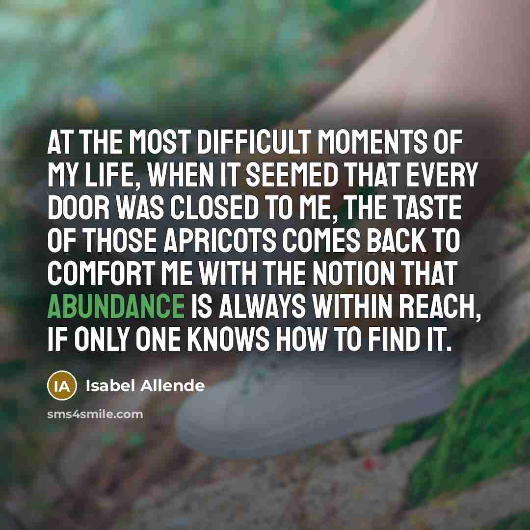 “At the most difficult moments of my life, when it…” quote by Isabel Allende