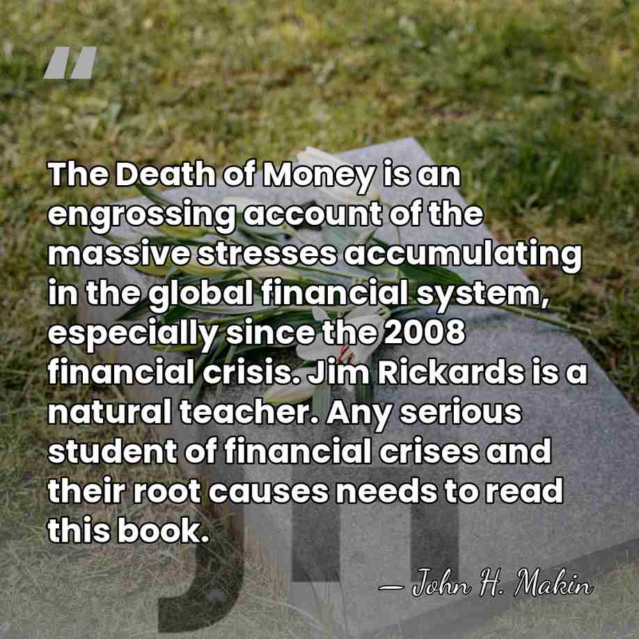 The Death of Money is an engrossing account of the massive stresses&hellip; - John H. Makin