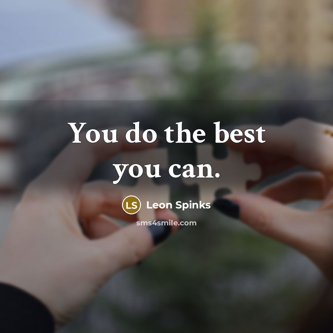 “You do the best you can.…” quote by Leon Spinks
