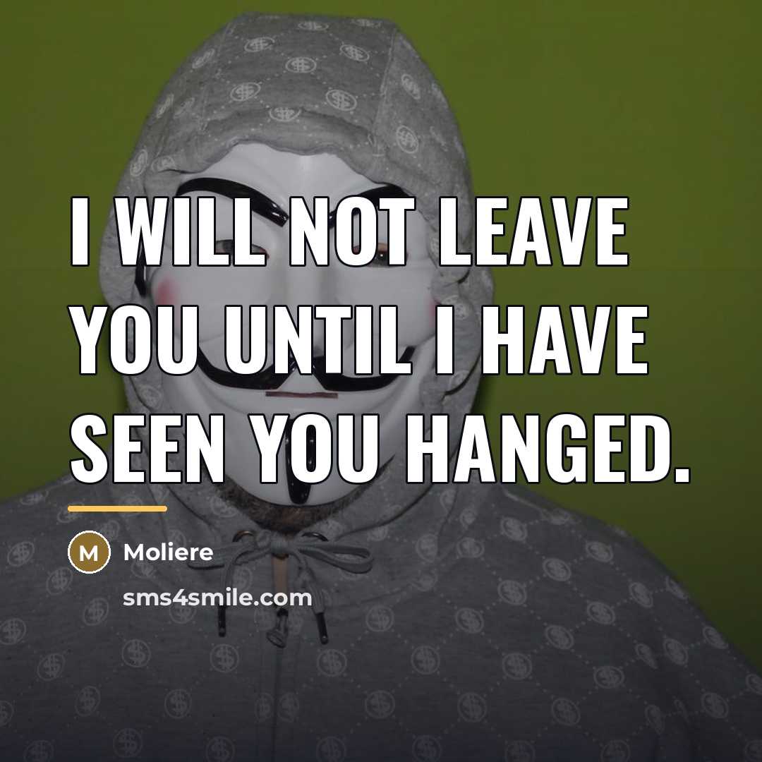 “I will not leave you until I have seen you…” quote by Moliere