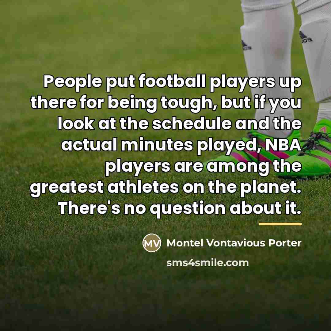 “People put football players up there for being tough, but…” quote by Montel Vontavious Porter