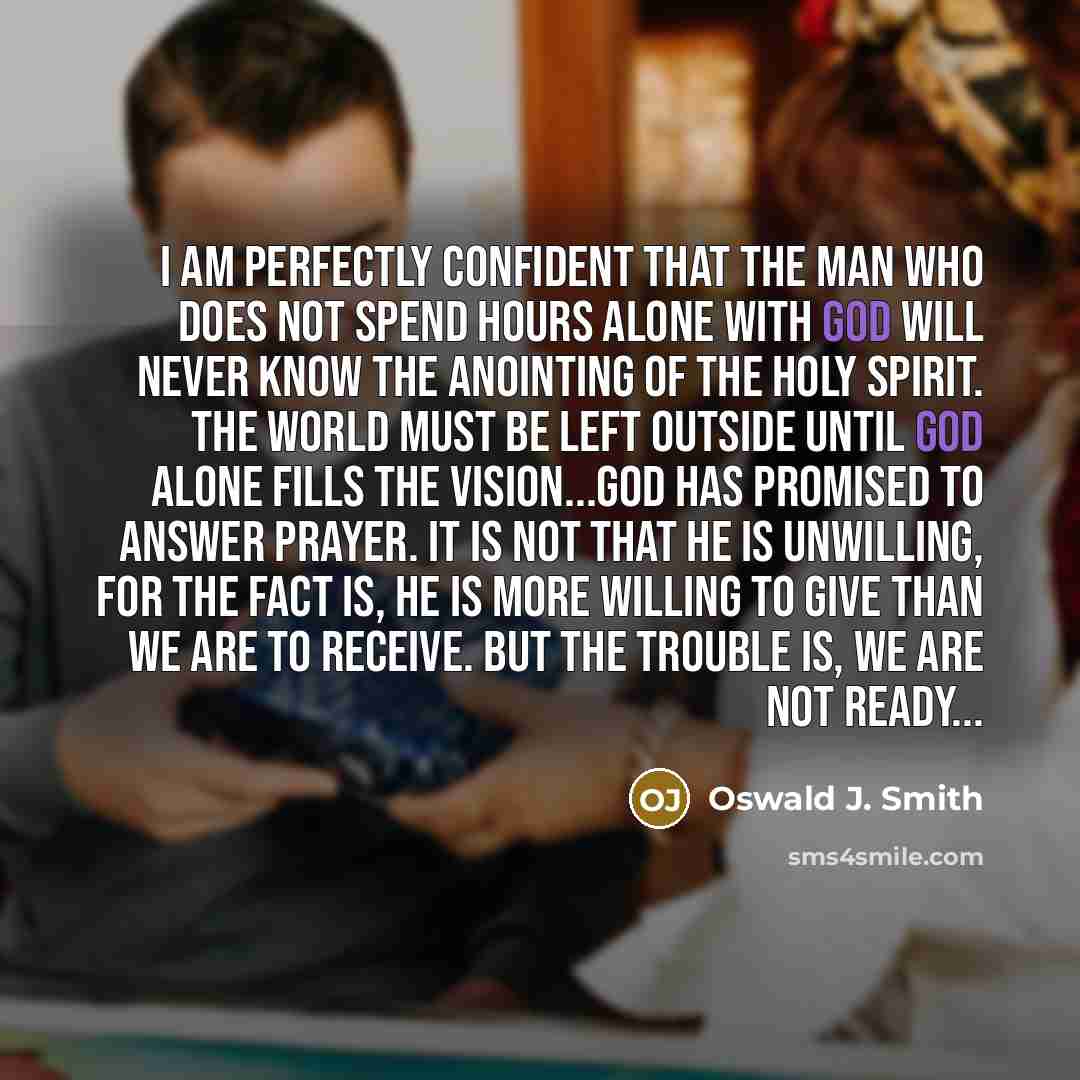 “I am perfectly confident that the man who does not…” quote by Oswald J. Smith
