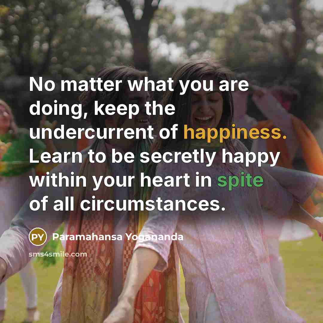 “No matter what you are doing, keep the undercurrent of…” quote by Paramahansa Yogananda