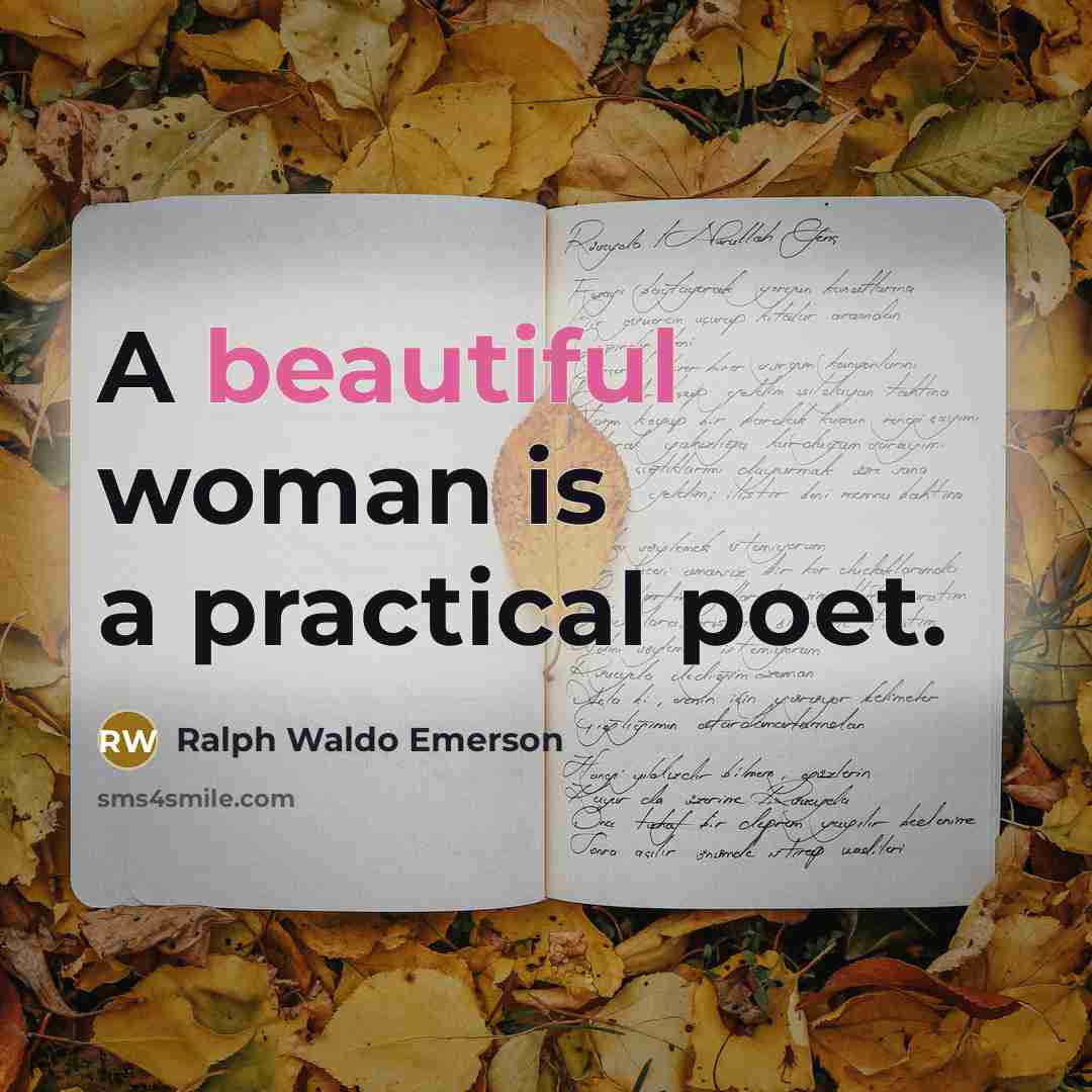“A beautiful woman is a practical poet.…” quote by Ralph Waldo Emerson