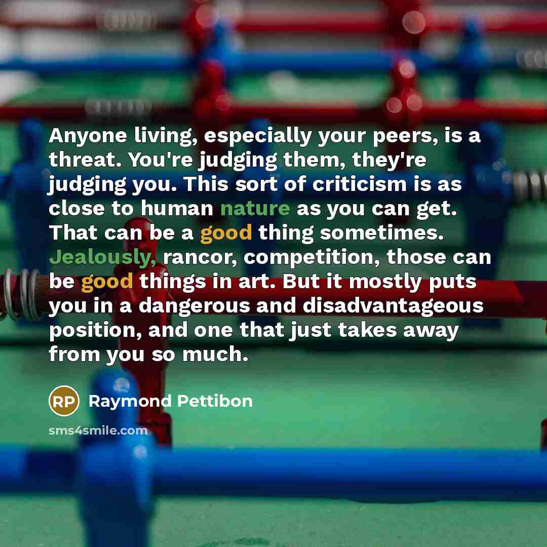 “Anyone living, especially your peers, is a threat. You're judging…” quote by Raymond Pettibon