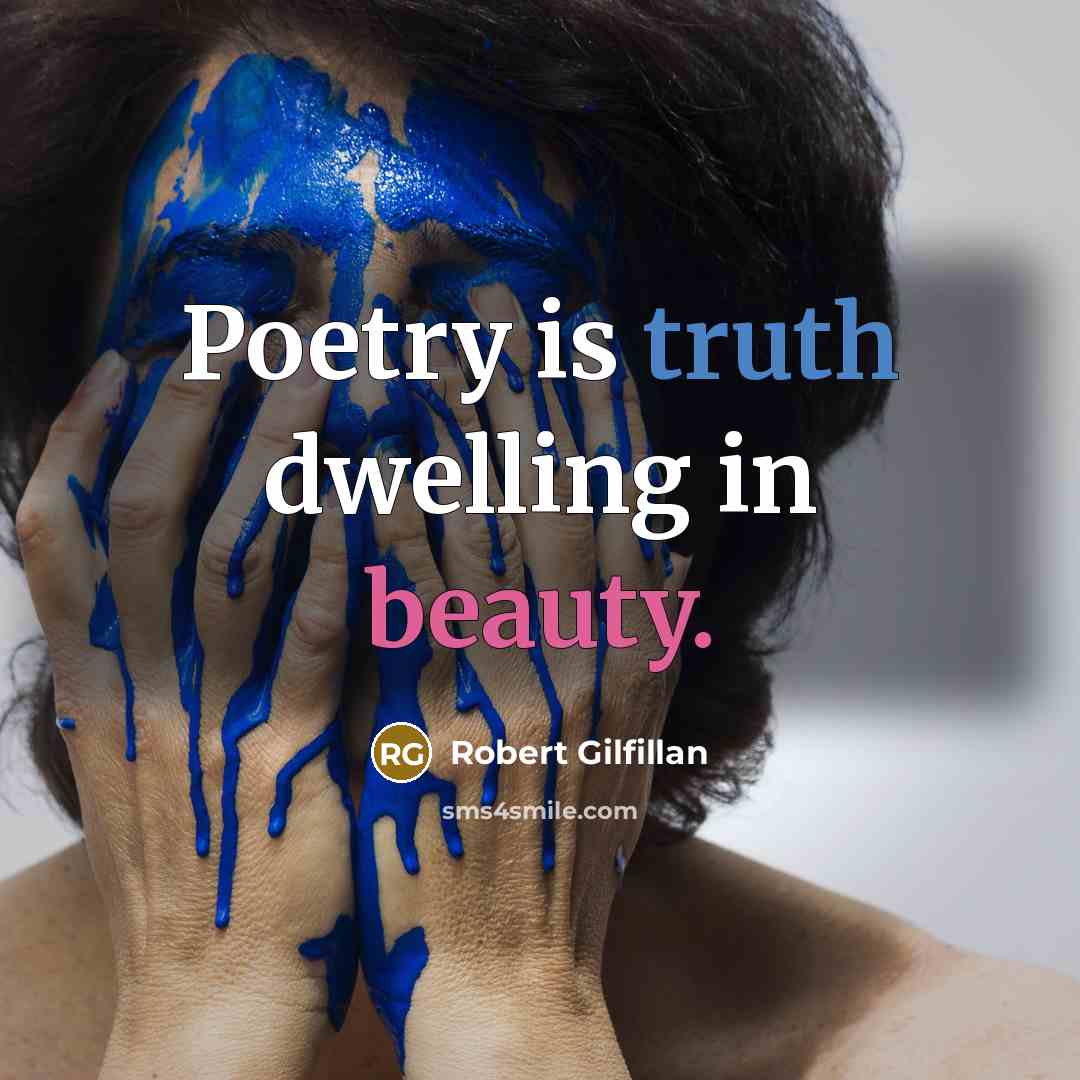 “Poetry is truth dwelling in beauty.…” quote by Robert Gilfillan