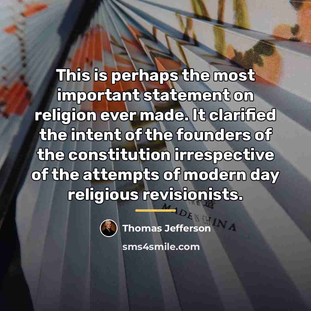 “This is perhaps the most important statement on religion ever…” quote by Thomas Jefferson