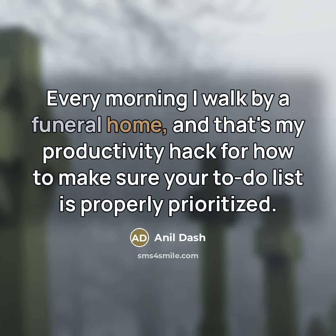 “Every morning I walk by a funeral home, and that's…” quote by Anil Dash