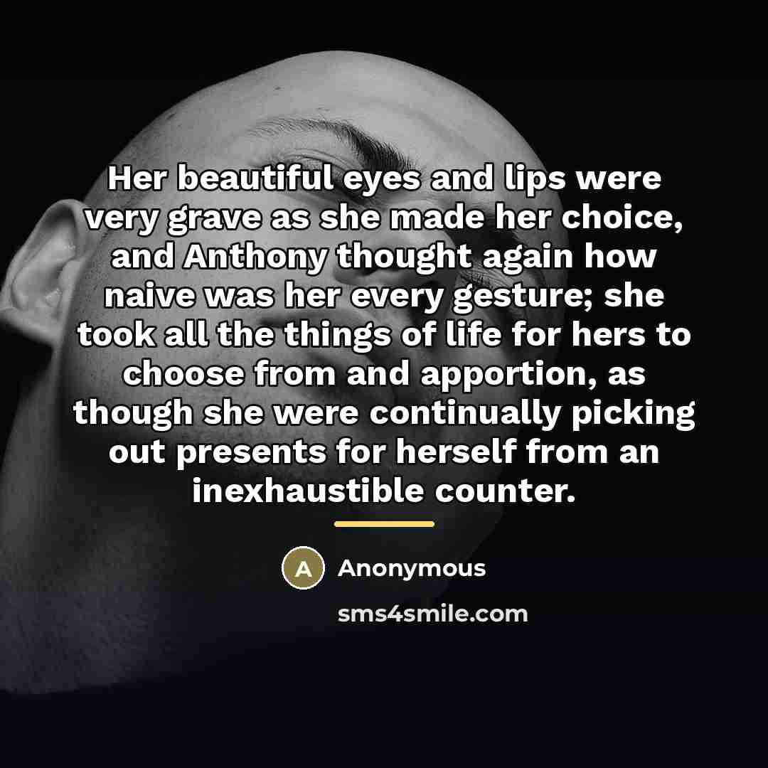 “Her beautiful eyes and lips were very grave as she…” quote by Anonymous