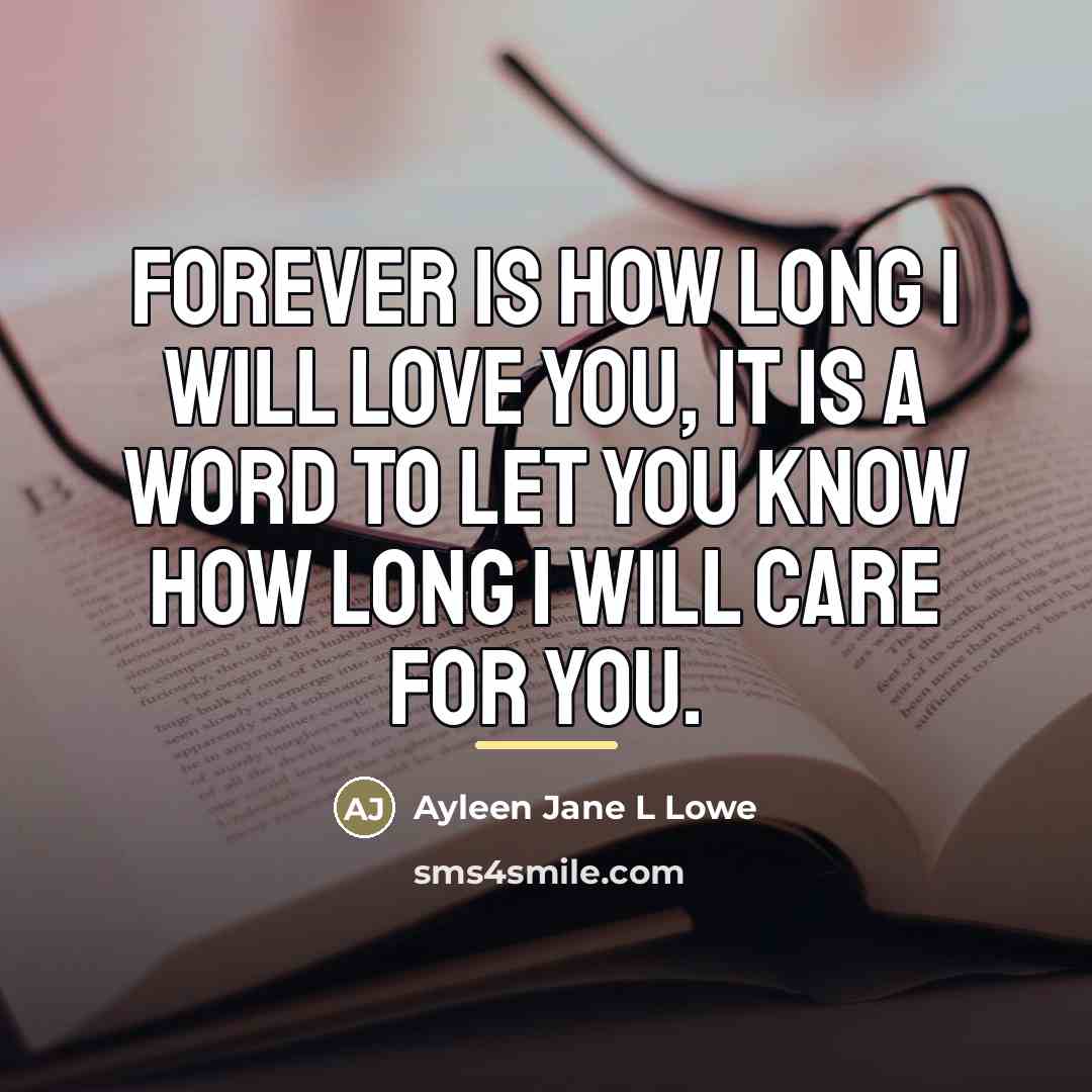 “Forever is how long I will love you, it is…” quote by Ayleen Jane L Lowe