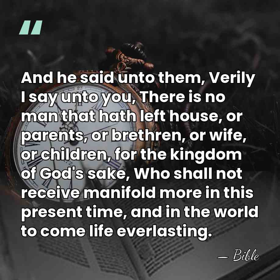 And he said unto them, Verily I say unto you, There is&hellip; - Bible