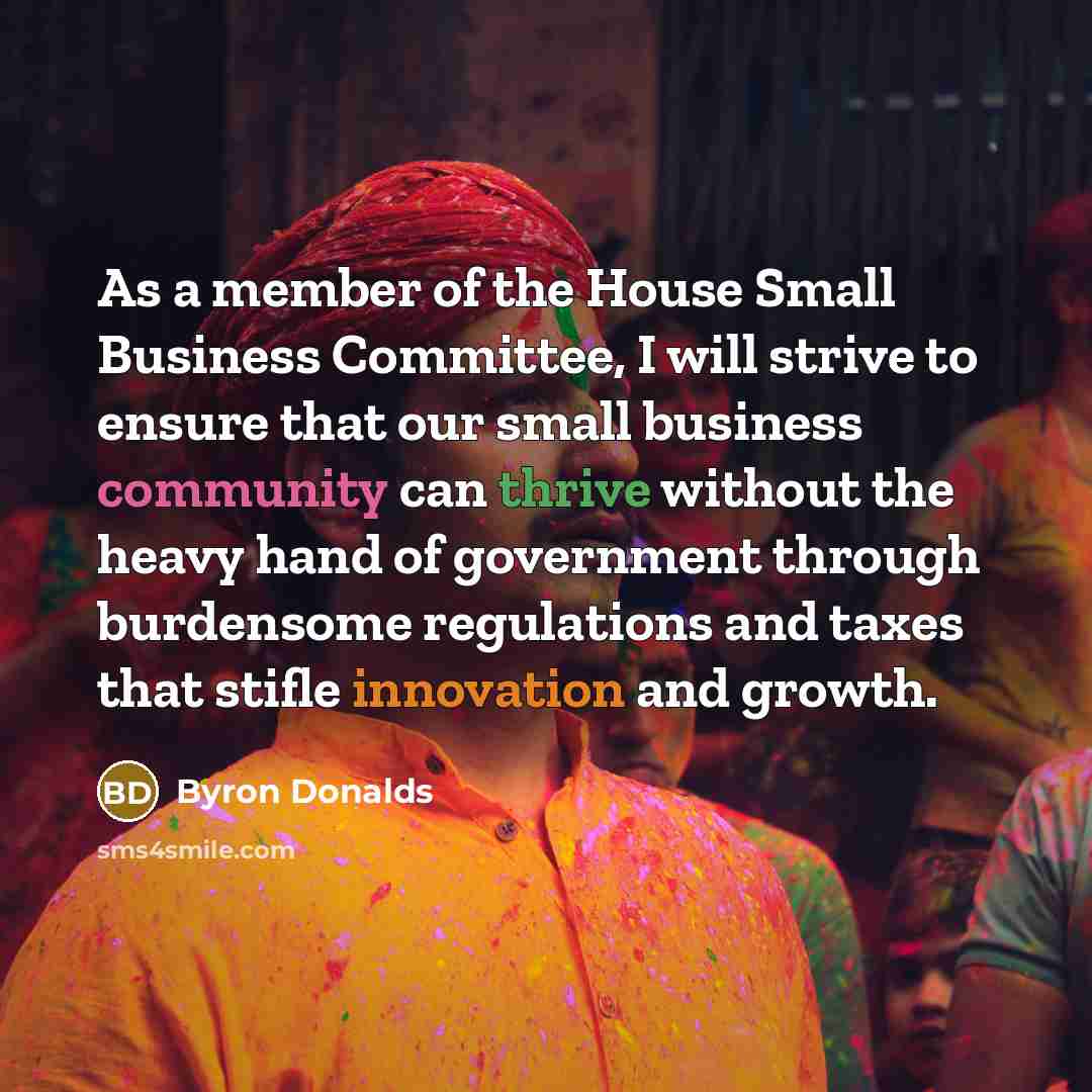 “As a member of the House Small Business Committee, I…” quote by Byron Donalds
