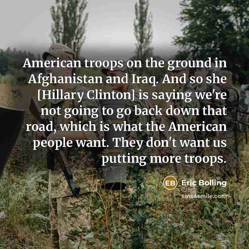 “American troops on the ground in Afghanistan and Iraq. And…” quote by Eric Bolling