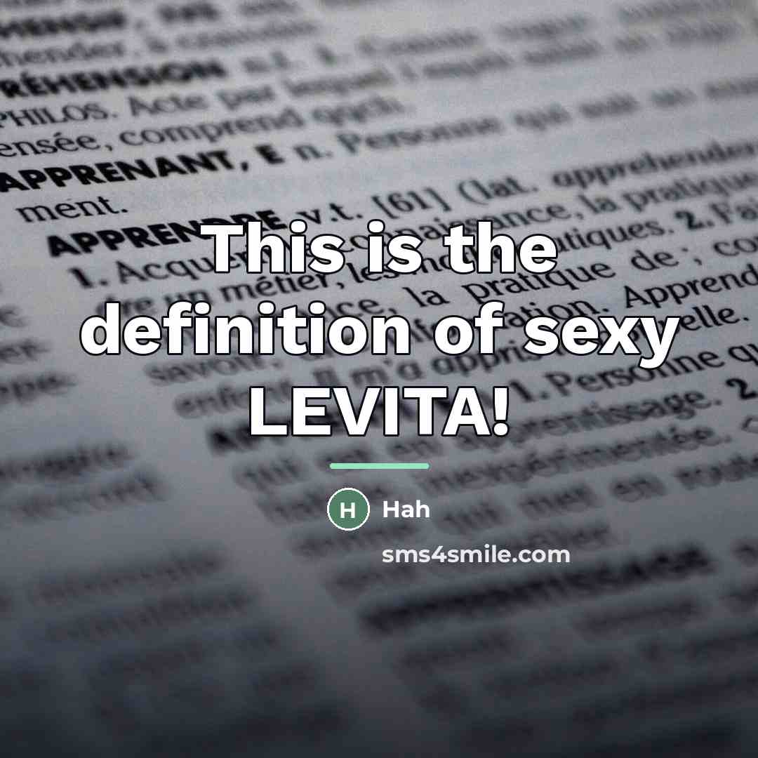 “This is the definition of sexy LEVITA!…” quote by Hah