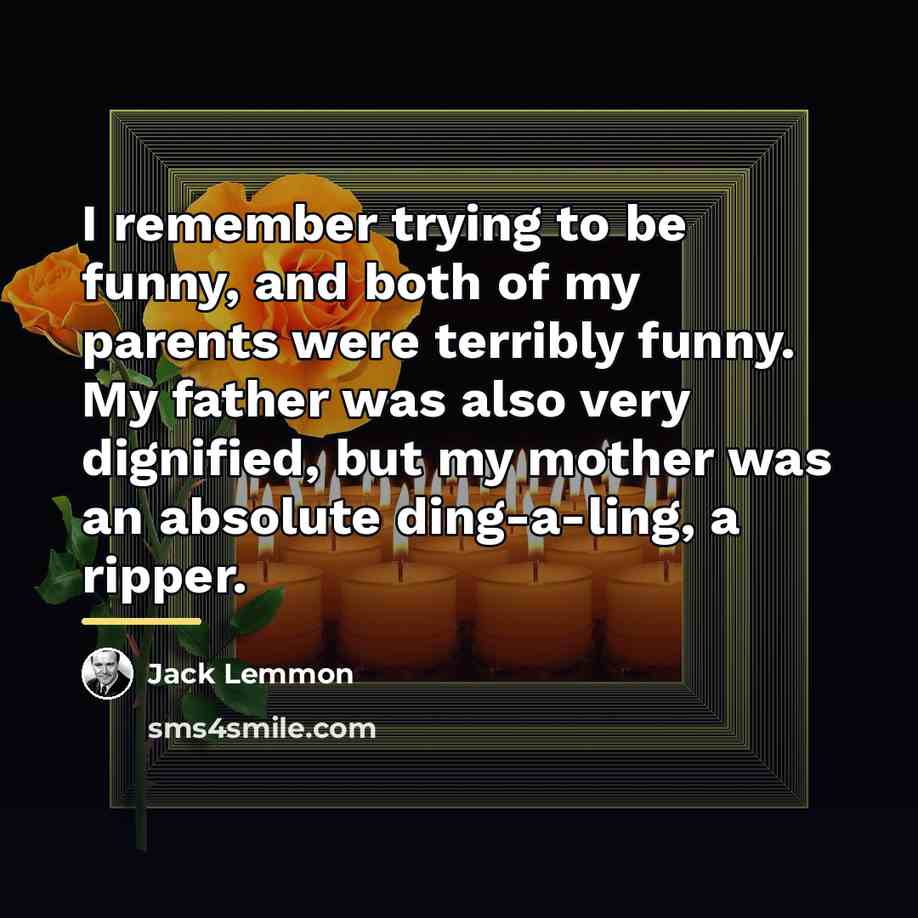 “I remember trying to be funny, and both of my…” quote by Jack Lemmon