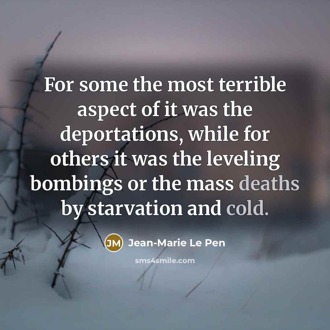 “For some the most terrible aspect of it was the…” quote by Jean-Marie Le Pen