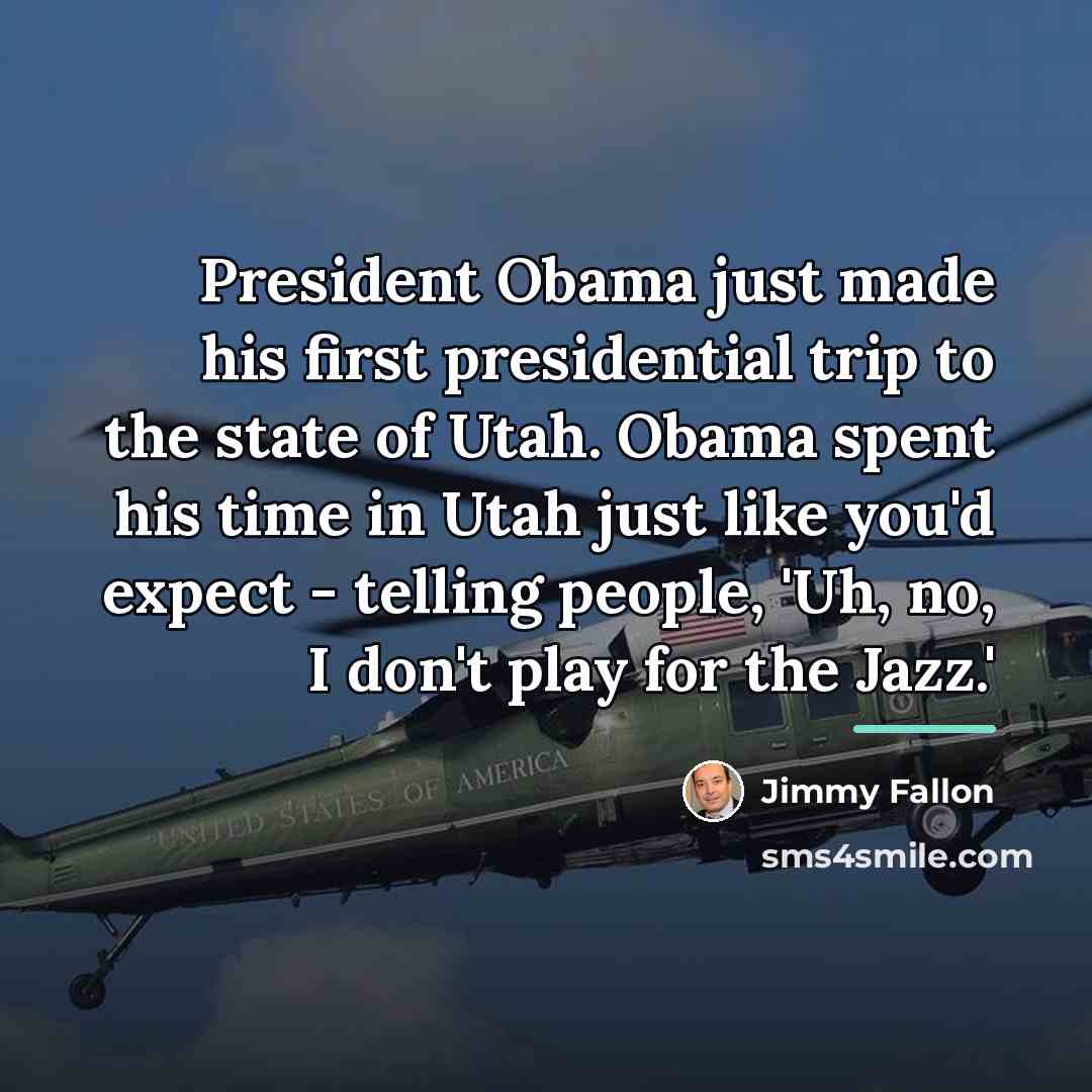 “President Obama just made his first presidential trip to the…” quote by Jimmy Fallon