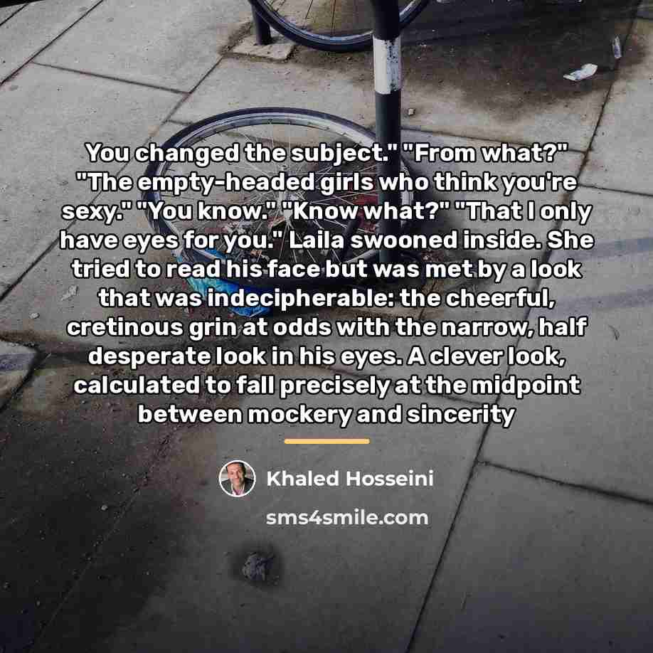 “You changed the subject." "From what?" "The empty-headed girls who…” quote by Khaled Hosseini