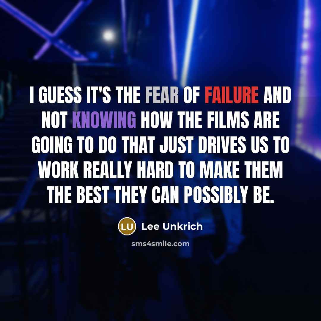 “I guess it's the fear of failure and not knowing…” quote by Lee Unkrich