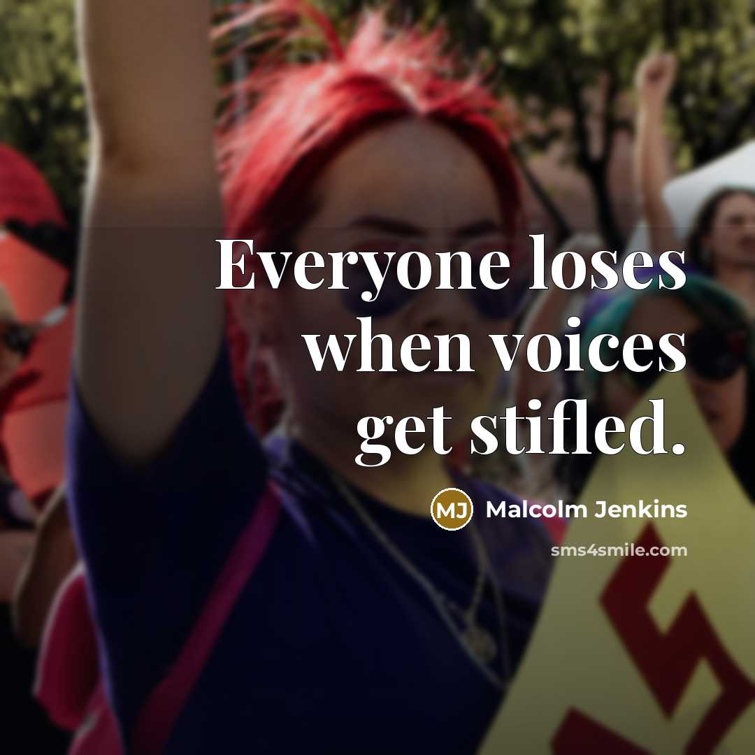 “Everyone loses when voices get stifled.…” quote by Malcolm Jenkins