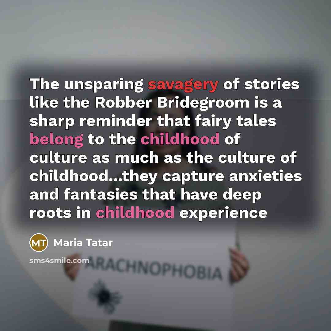 “The unsparing savagery of stories like the Robber Bridegroom is…” quote by Maria Tatar