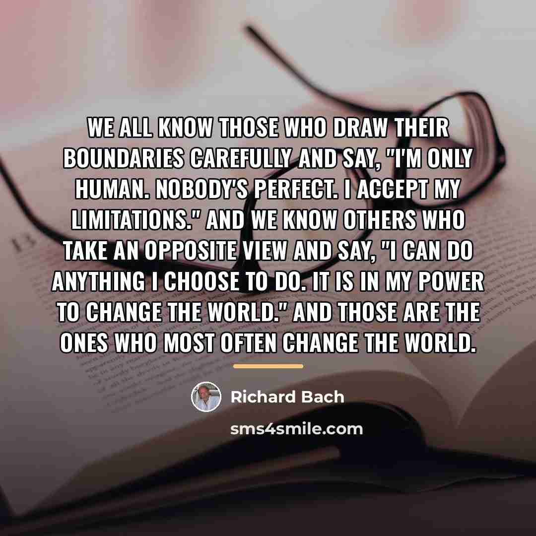 “We all know those who draw their boundaries carefully and…” quote by Richard Bach