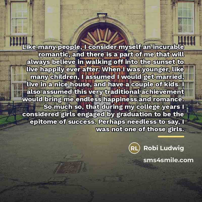 “Like many people, I consider myself an incurable romantic, and…” quote by Robi Ludwig