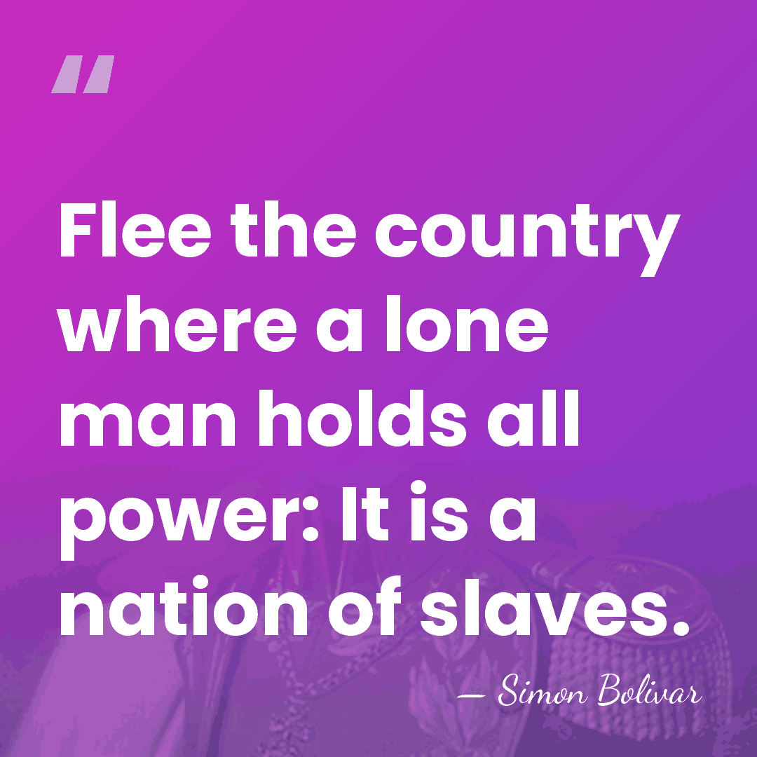 Flee the country where a lone man holds all power: It is&hellip; - Simon Bolivar