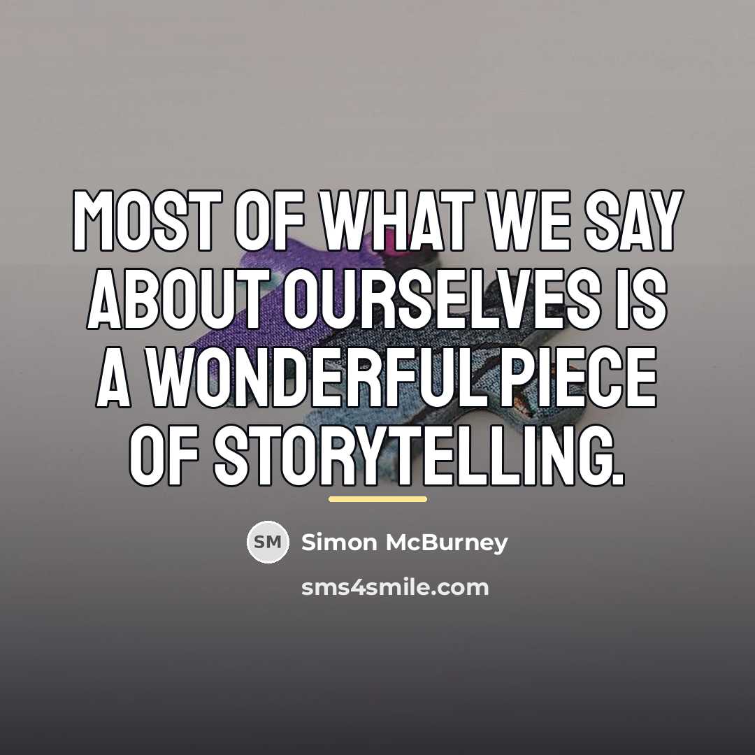 “Most of what we say about ourselves is a wonderful…” quote by Simon McBurney