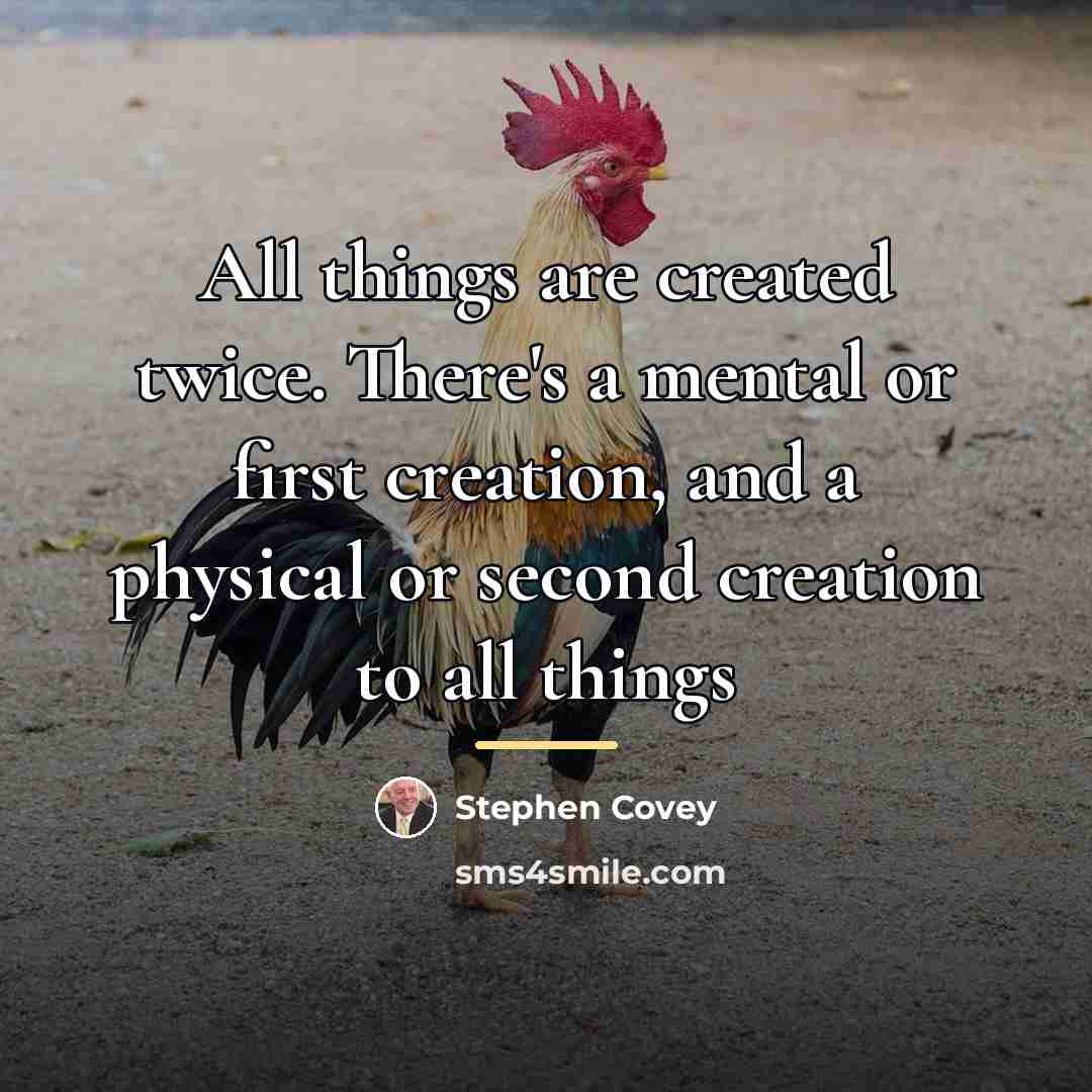 “All things are created twice. There's a mental or first…” quote by Stephen Covey