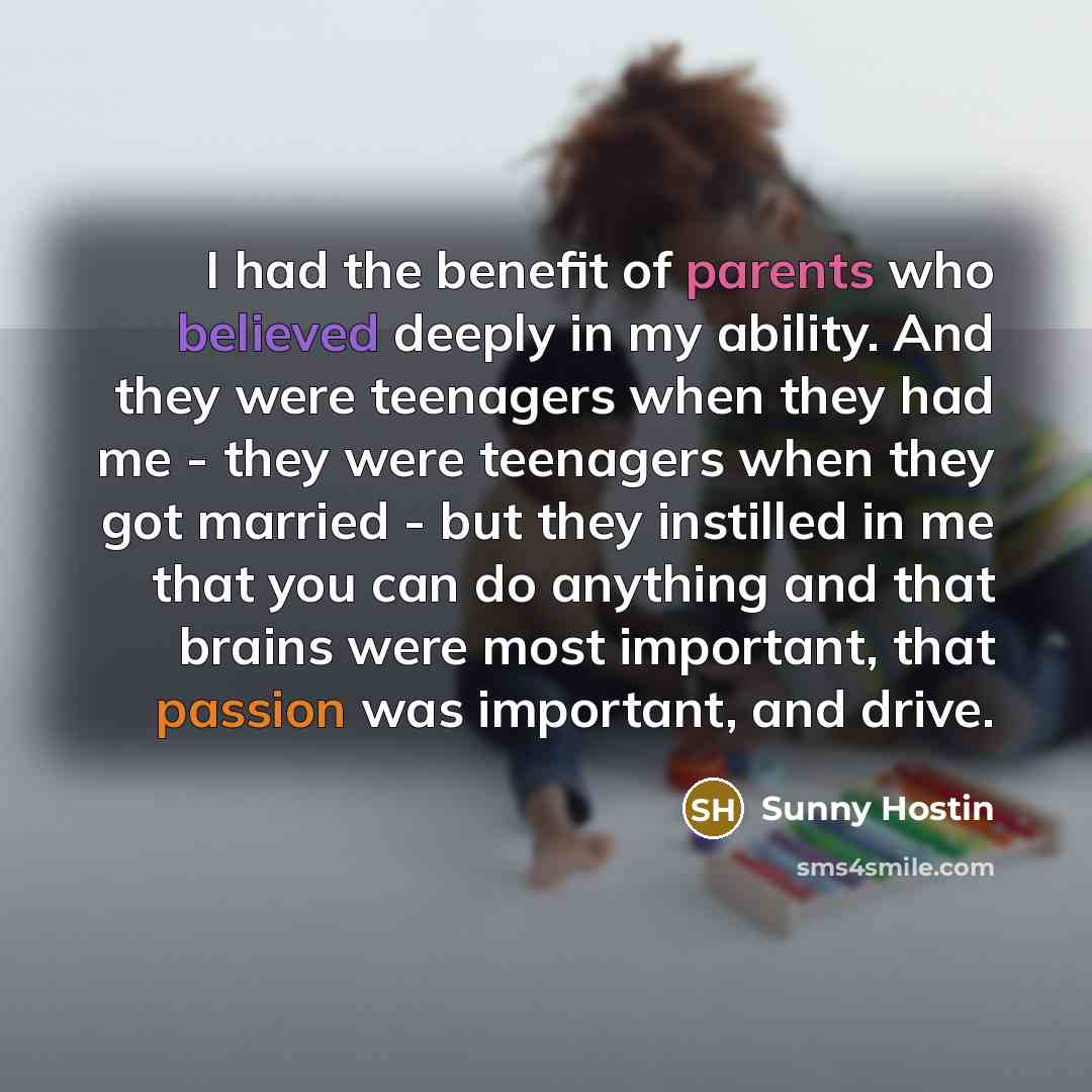 “I had the benefit of parents who believed deeply in…” quote by Sunny Hostin