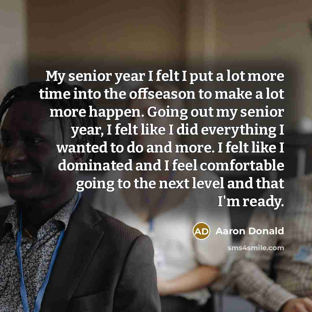 “My senior year I felt I put a lot more…” quote by Aaron Donald