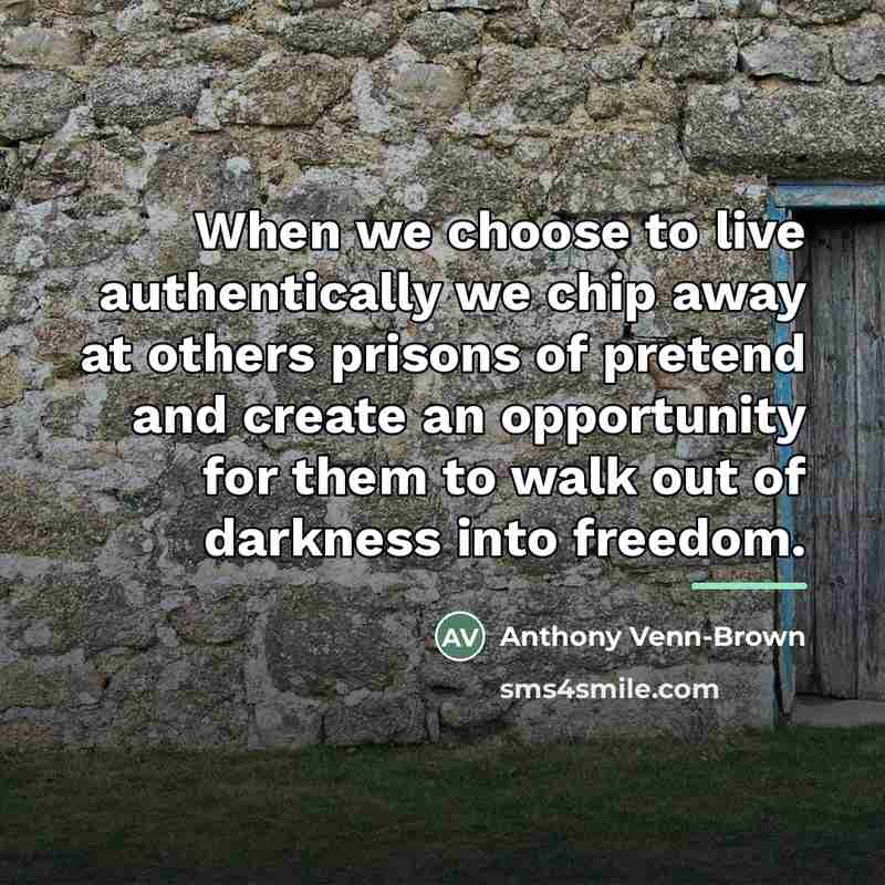 “When we choose to live authentically we chip away at…” quote by Anthony Venn-Brown