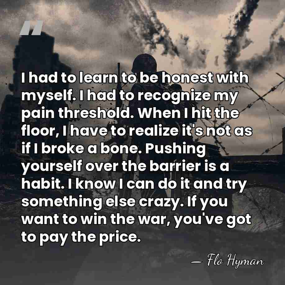 I had to learn to be honest with myself. I had to&hellip; - Flo Hyman