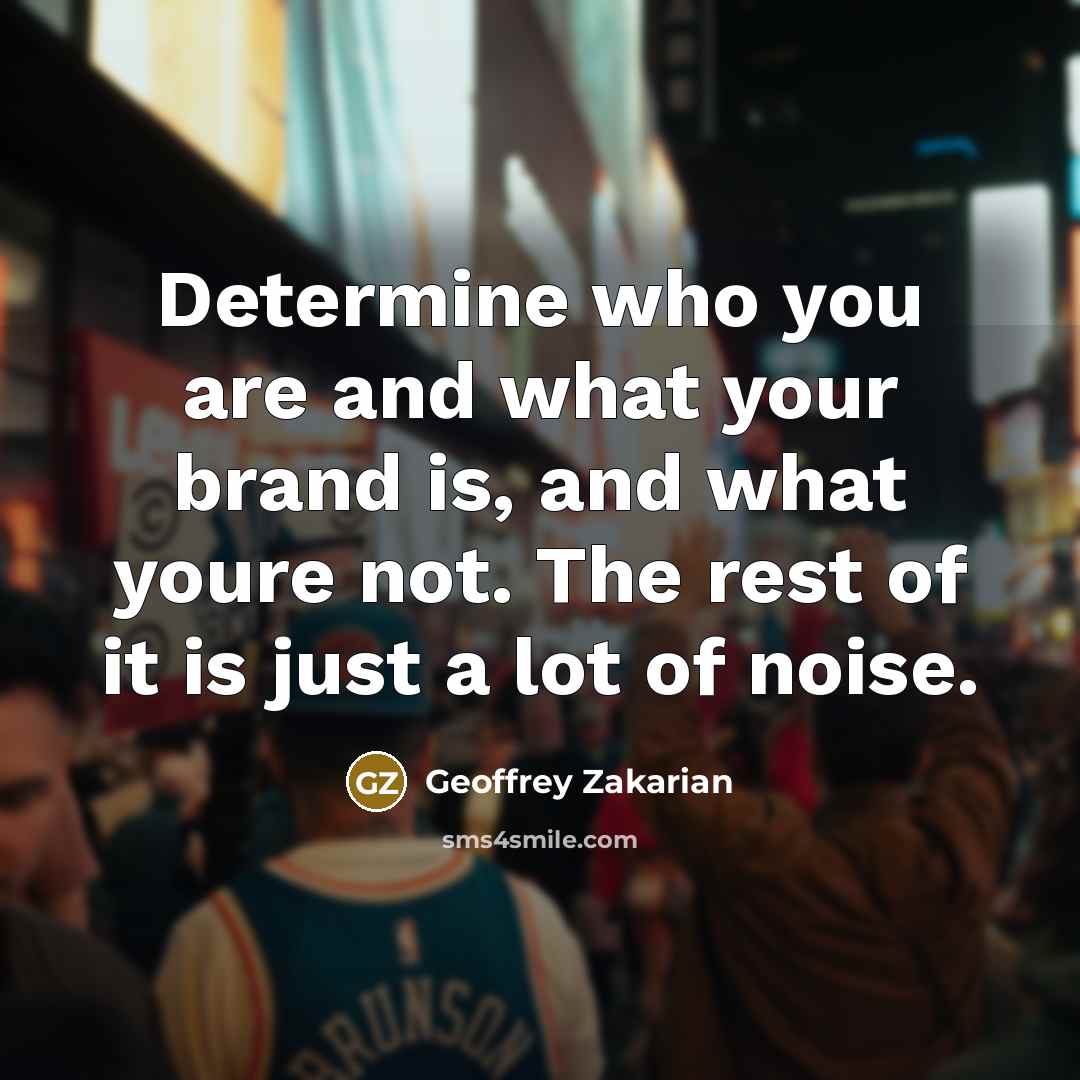 “Determine who you are and what your brand is, and…” quote by Geoffrey Zakarian