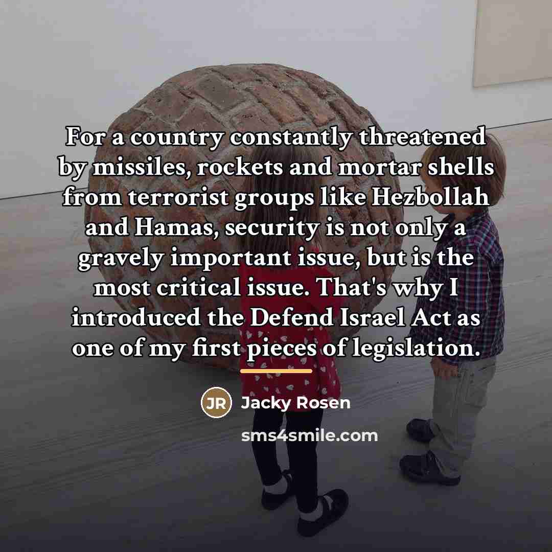“For a country constantly threatened by missiles, rockets and mortar…” quote by Jacky Rosen