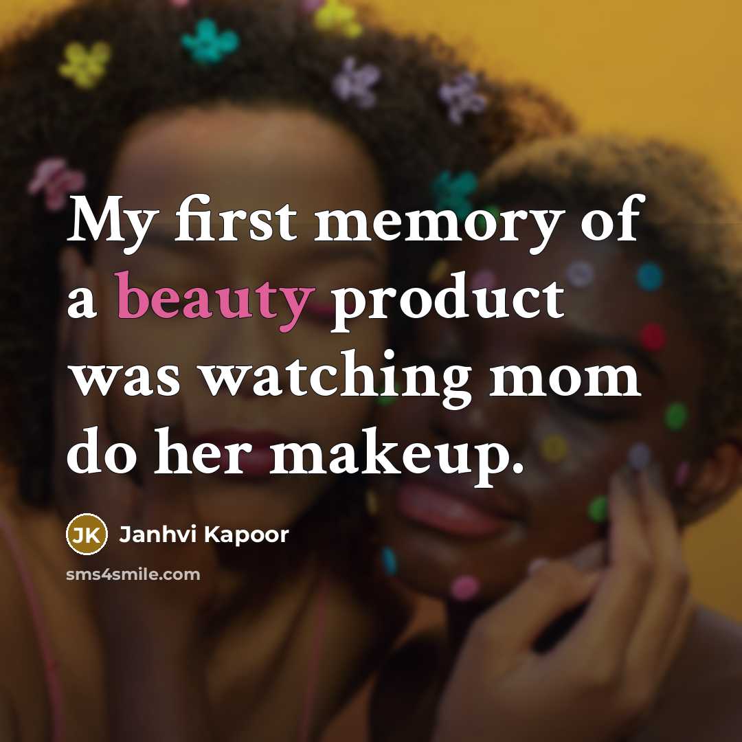 “My first memory of a beauty product was watching mom…” quote by Janhvi Kapoor