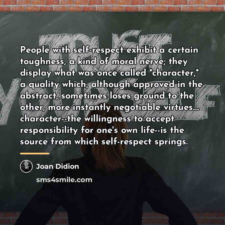 “People with self-respect exhibit a certain toughness, a kind of…” quote by Joan Didion