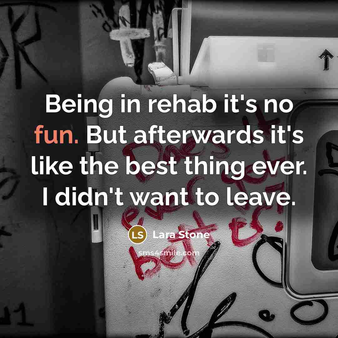 “Being in rehab it's no fun. But afterwards it's like…” quote by Lara Stone